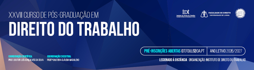 https://idt.fdulisboa.pt/wp-content/uploads/2026/05/Banner_V2_XXVIII-PG-DIREITO-DO-TRABALHO.jpg