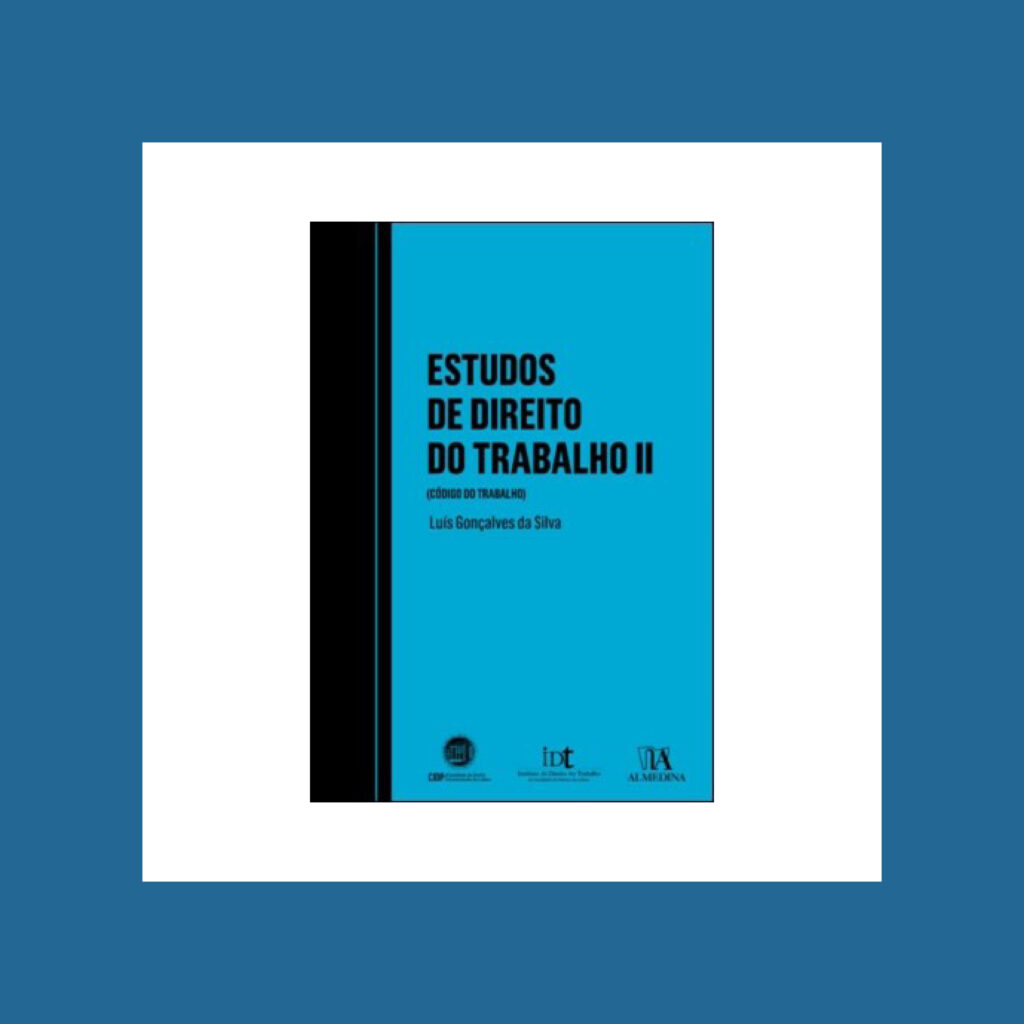Estudos de Direito do Trabalho (C&oacute;digo do Trabalho) &ndash; Volume II