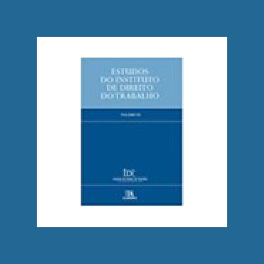 Estudos do Instituto de Direito do Trabalho &ndash; Volume VII